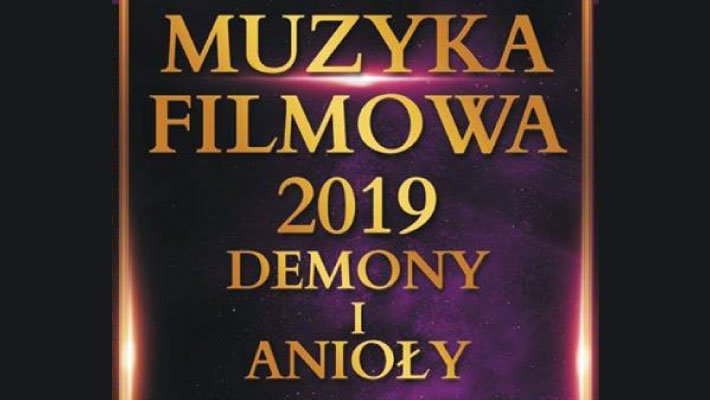 Muzyka Filmowa  – „Demony i Anioły” | Kraków (2018)