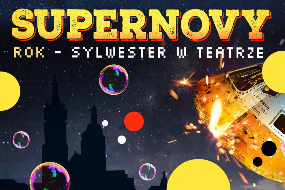 SuperNowy Rok - Sylwester w teatrze | Sylwester 2018/2019 w Krakowie