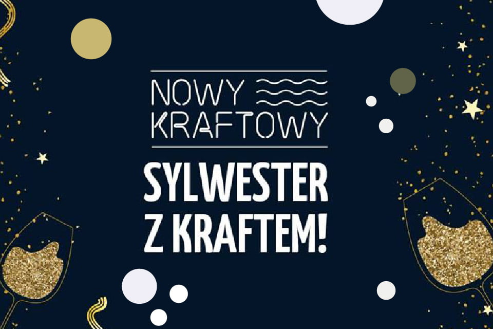 Sylwek z Kraftem | Sylwester 2018/2019 w Krakowie