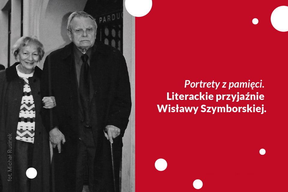 Portrety z pamięci. Literackie przyjaźnie Wisławy Szymborskiej | wystawa