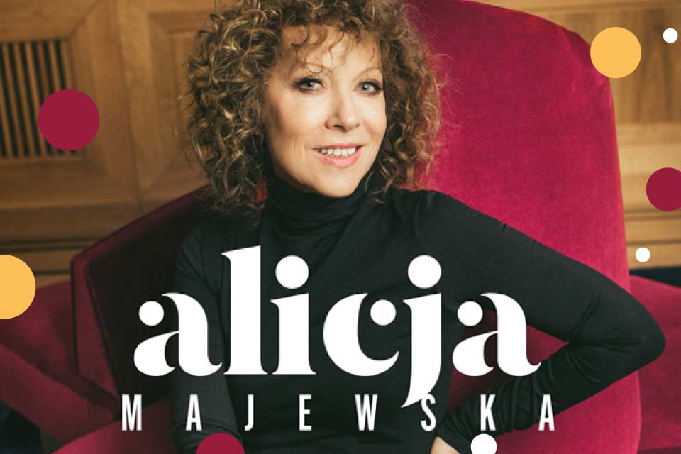 Alicja Majewska: Chce się żyć | koncert