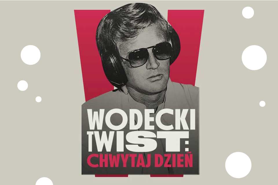 Wodecki Twist: Chwytaj Dzień | koncert