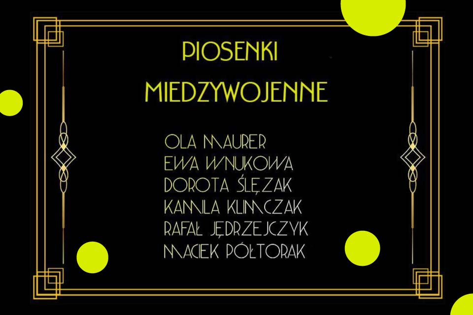 Piosenki Międzywojenne | koncert - Artyści Piwnicy Pod Baranami