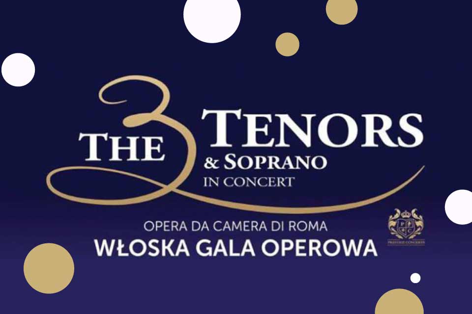 The 3 Tenors & Soprano | włoska gala operowa