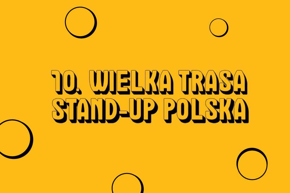 10. Wielka Trasa Stand-up Polska – Kraków