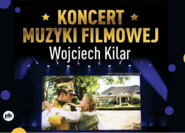 Koncert Muzyki Filmowej - Wojciech Kilar
