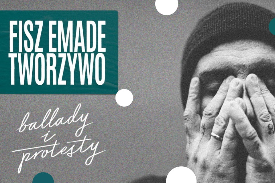 Fisz Emade Tworzywo wydaje nową płytę “Ballady i Protesty” i rusza w trasę koncertową po całej Polsce.