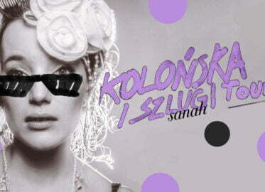 Sanah | koncert - Kolońska i Szlugi Tour