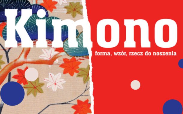 Kimono- forma, wzór, rzecz do noszenia | wystawa