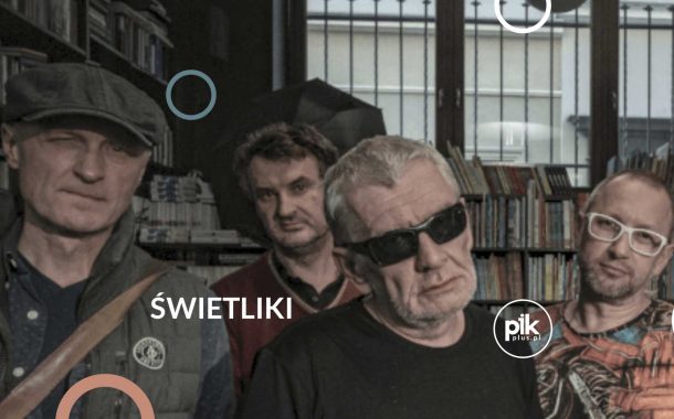 Świetliki | koncert w Krakowie - Bilety