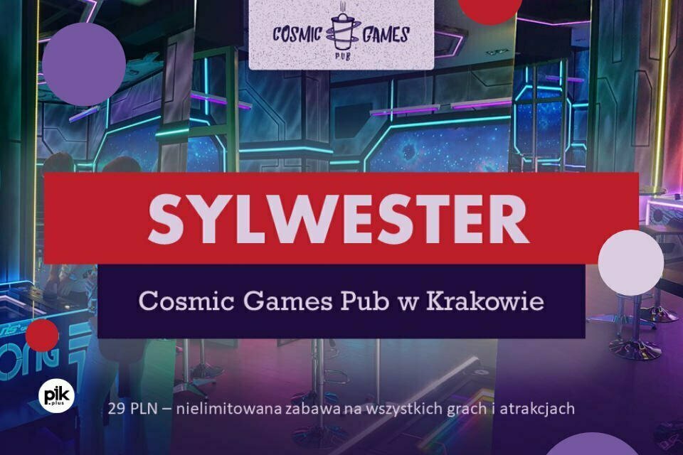 Sylwester w Cosmic Games Pub | Sylwester 2021/2022 w Krakowie