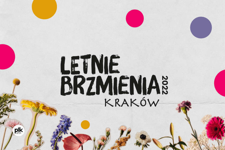 Letnie Brzmienia Kraków / Koncerty - Bilety