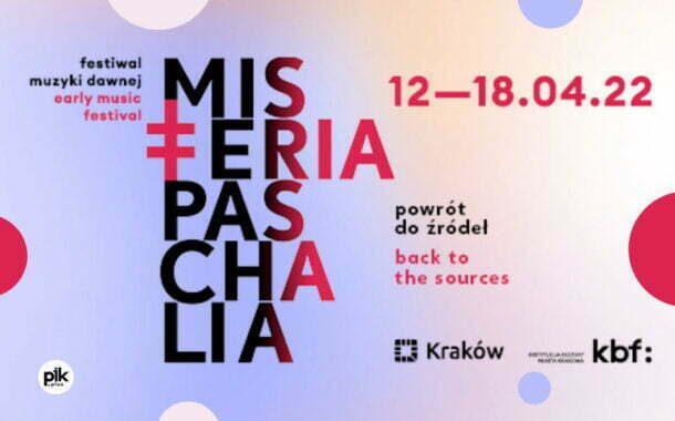Misteria Paschalia 2022 - Festiwal Muzyki Dawnej