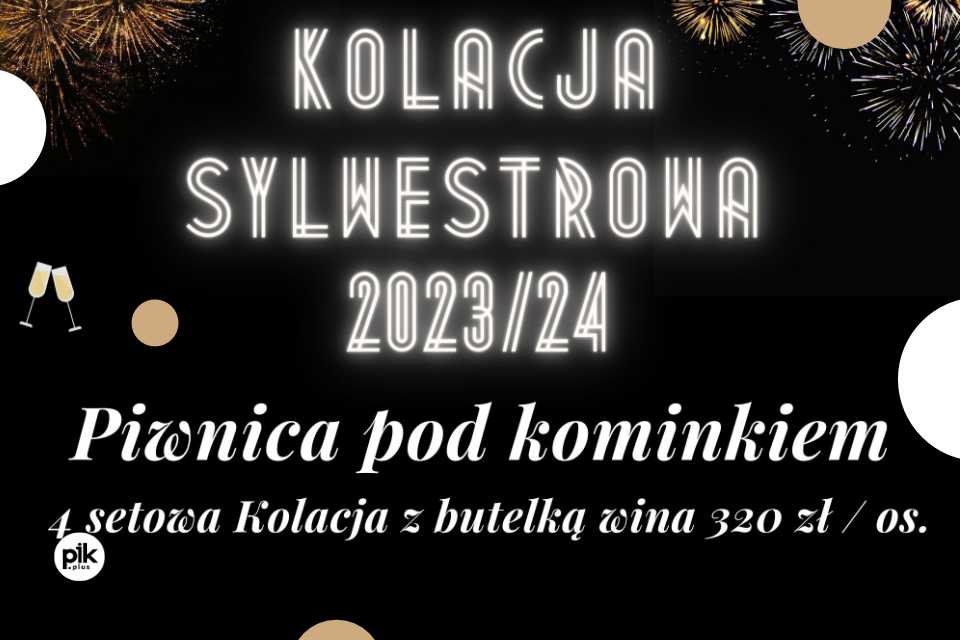 Sylwester w Restauracji Piwnica pod Kominkiem | Sylwester 2023/2024 w Krakowie