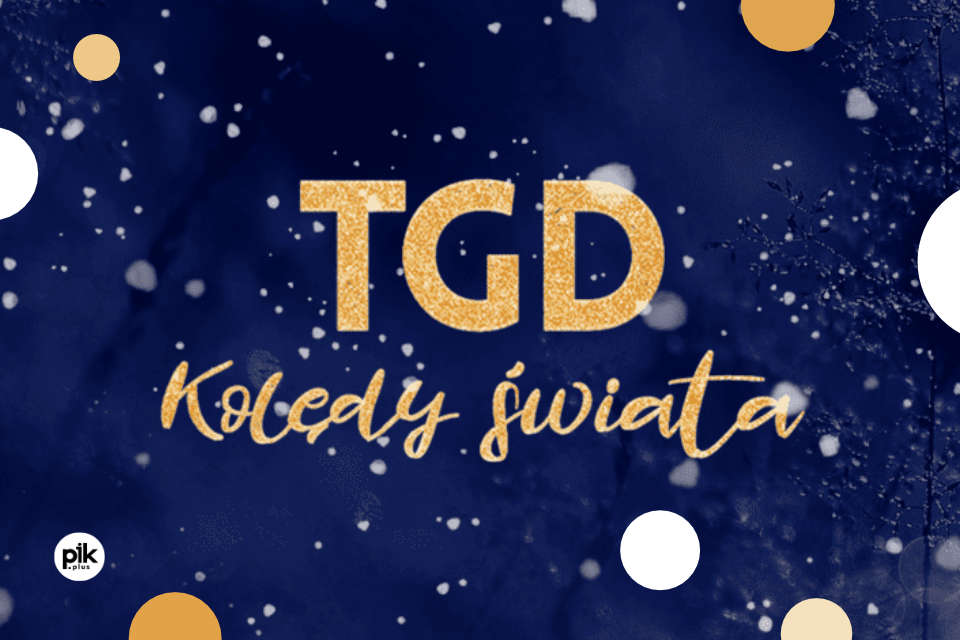 Kolędy Świata: TGD + Goście w Krakowie - Bilety