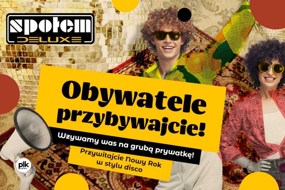 Sylwester w klubie Społem Deluxe | Sylwester 2023/2024 w Krakowie