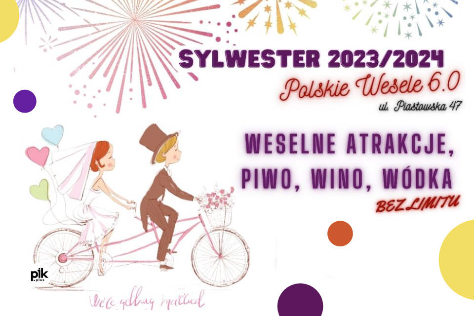 Sylwester Polskie Wesele 6.0. w Bistro Piast | Sylwester 2023/2024 w Krakowie