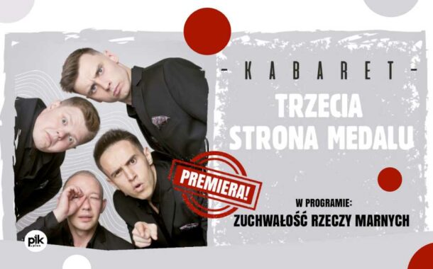 Kabaret Trzecia Strona Medalu w Krakowie