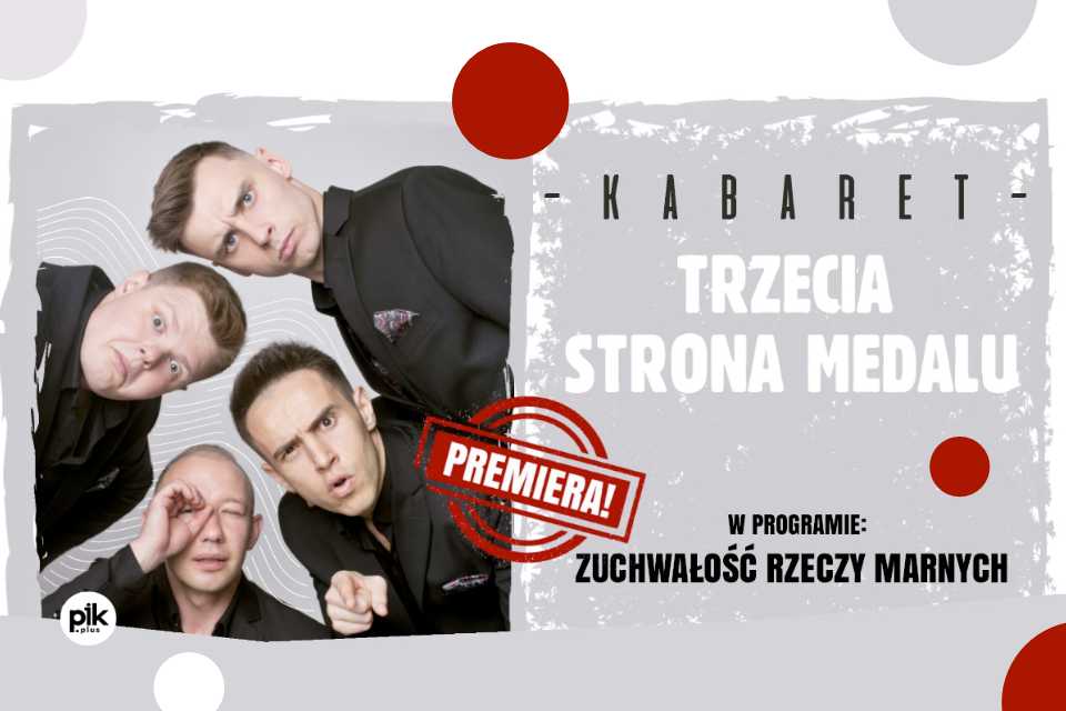 Kabaret Trzecia Strona Medalu w Krakowie