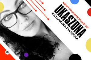 Katarzyna Piasecka - Nowy program stand-up comedy „Ukąszona”