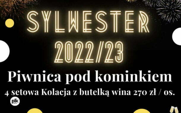 Sylwester w Restauracji Piwnica pod Kominkiem | Sylwester 2022/2023 w Krakowie