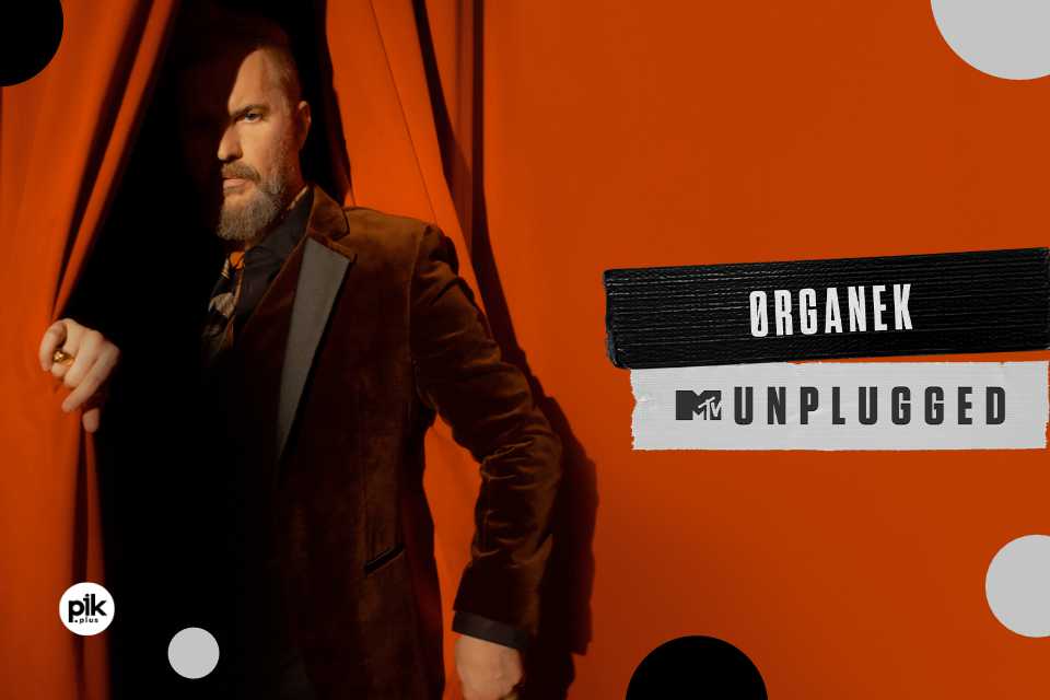 MTV Unplugged Ørganek - Bilety