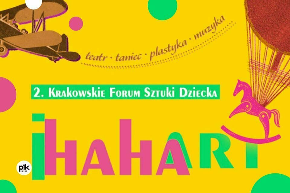 Dzień Dziecka w ramach Krakowskiego Forum Sztuki Dziecka IhahaART