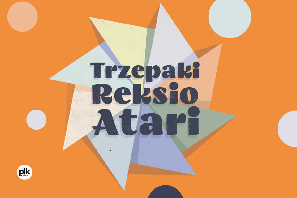 Trzepaki, Reksio, Atari  | wystawa czasowa