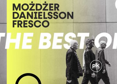 Trio Możdżer / Danielsson / Fresco - The best of | koncert w Krakowie - Bilety