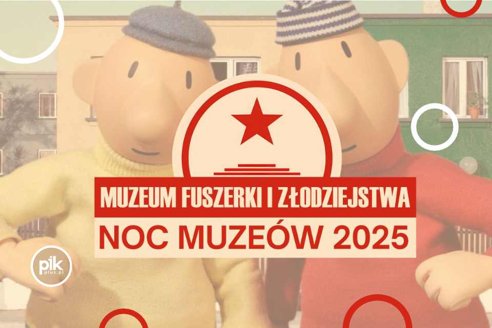 Noc Muzeów 2025 w Muzeum Fuszerki i Złodziejstwa