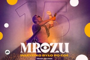 Mrozu: Wszystko było po coś - EPILOG w Krakowie - Bilety