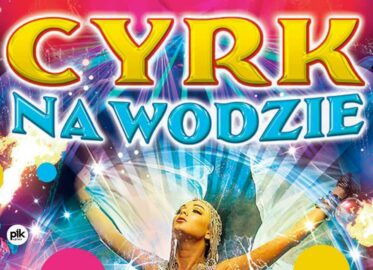 Cyrk na wodzie w Krakowie - Imperial Show