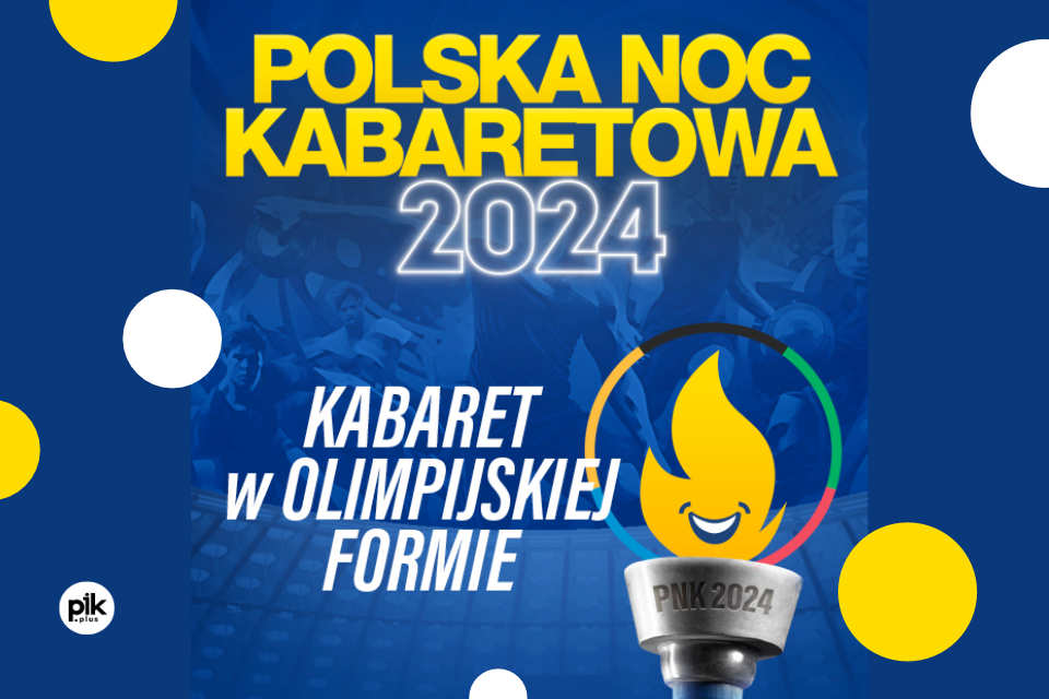 Polska Noc Kabaretowa 2024 w Krakowie