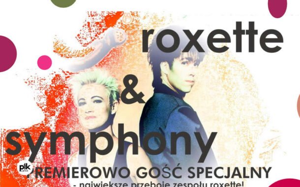 Roxette & Symphony | koncert