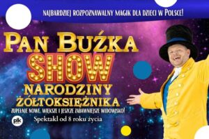 Pan Buźka Narodziny Żółtoksiężnika - Kraków