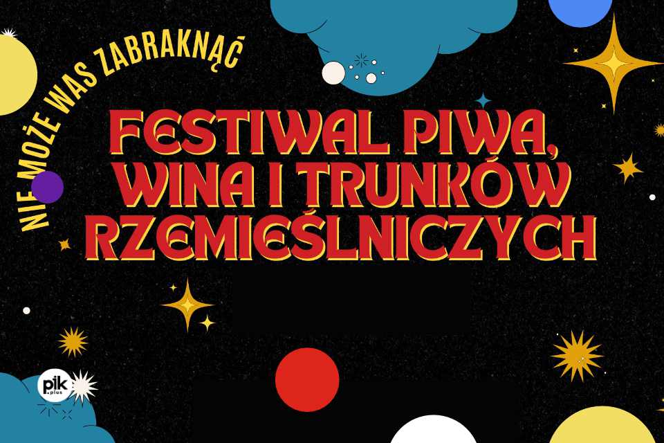 Festiwal Piwa wina i Trunków Rzemieślniczych Kraków