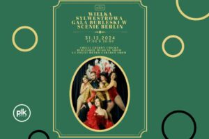 Sylwestrowa Gala Burleski w Scenie Berlin