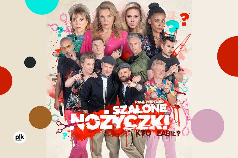 Szalone Nożyczki - czyli kto zabił - Kraków Kino Kijów