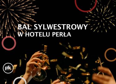 Bal Sylwestrowy w Hotelu Perła | Sylwester 2025/2026 w Krakowie
