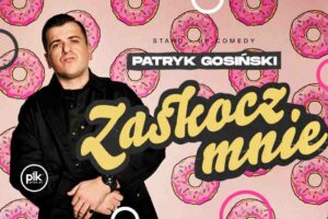 Patryk Gosiński stand-up w Krakowie