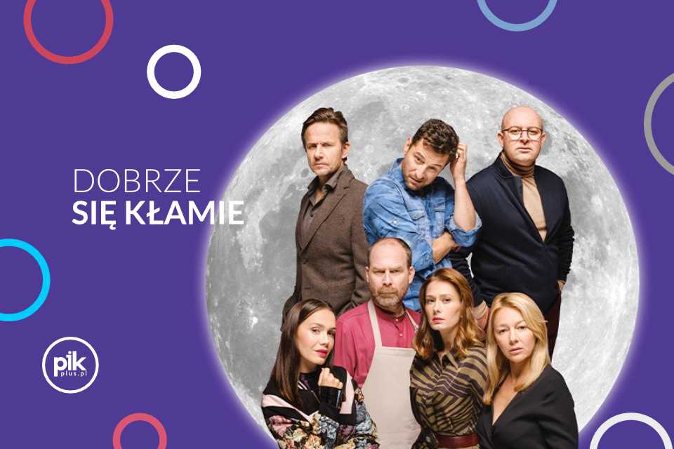 Spektakl Dobrze się Kłamie w Krakowie - Bilety