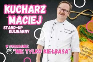Kucharz Maciej Stand-up w Krakowie - Bilety