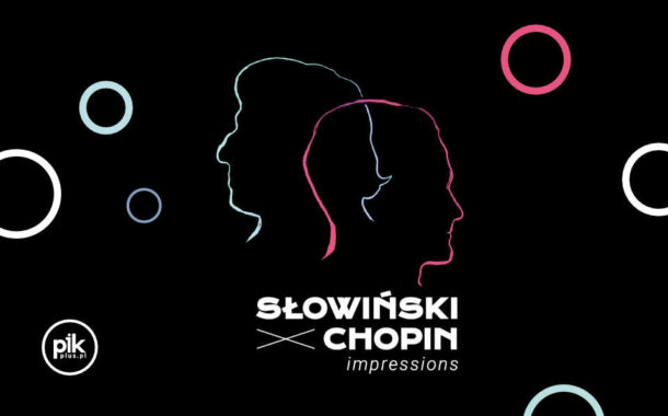 Słowiński X Chopin - Impressions | koncert