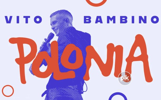 Vito Bambino - Polonia | koncert w Krakowie - Bilety