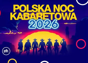 Polska Noc Kabaretowa 2026 w Krakowie