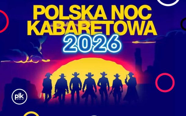 Polska Noc Kabaretowa 2026 w Krakowie