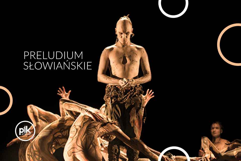 Preludium słowiańskie | spektakl