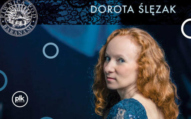 Dorota Ślęzak | koncert