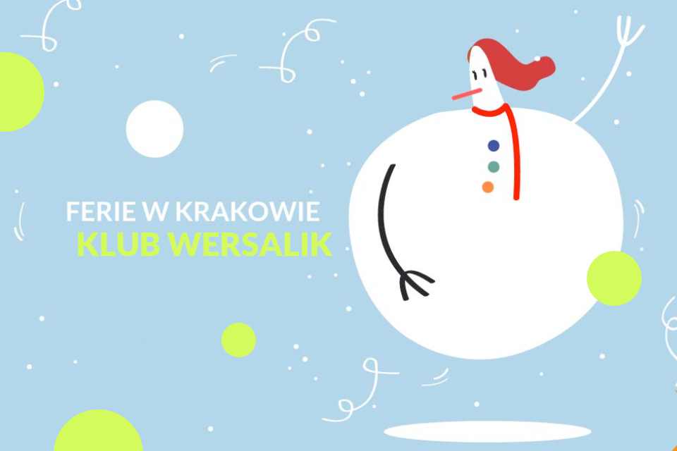Ferie w Klub Wersalik | Ferie Kraków 2025