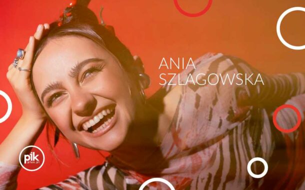 Ania Szlagowska | koncert